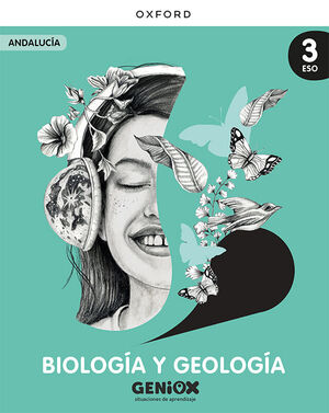 BIOLOGÍA Y GEOLOGÍA 3º ESO. LIBRO DEL ESTUDIANTE. GENIOX SITUACIONES DE APRENDIZ