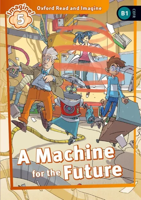 Oxford Read And Imagine 5. Machine For The Future Mp3 Pack