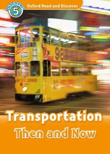 Oxford Read And Discover 5. Transportation Then And Now Mp3 Pack