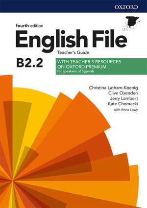 ENGLISH FILE 4TH EDITION B2.2 TEACHER'S GUIDE WITH TEACHER'S RESOURCE CENTRE + B