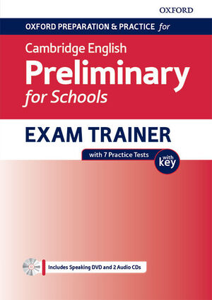 OXFORD PREPARATION & PRACTICE FOR CAMBRIDGE ENGLISH PRELIMINARY FOR SCHOOL EXAM