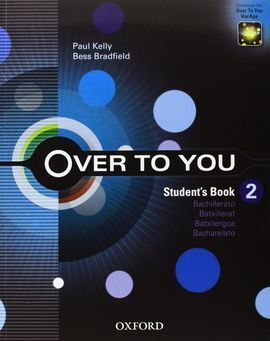 OVER TO YOU 2. STUDENT'S BOOK. BACHILLERATO