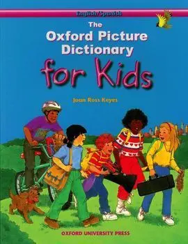 The Oxford Picture Dictionary For Kids English-Spanish