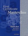 FIRST CERTIFICATE MASTERCLASS, NEW EDITION. STUDENT S BOOK
