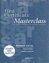 FIRST CERTIFICATE MASTERCLASS, NEW EDITION. WORKBOOK + AUDIO CD PACK WITH KEY