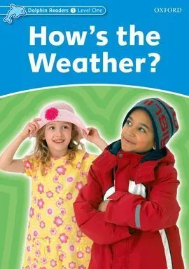 Dolphin Readers 1. How's The Weather