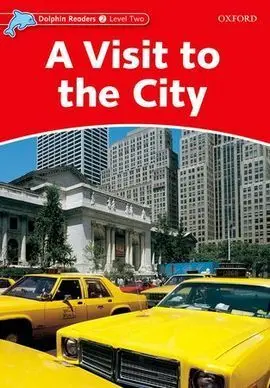 Dolphin Readers 2. A Visit To The City