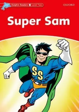 Dolphin Readers 2. Super Sam