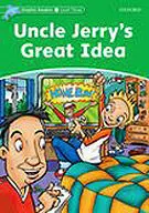 Dolphin Readers 3. Uncle Jerry's Great Idea