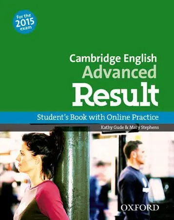 Cae Result. Cambridge English Advanced Result Student´s Book For The 2015 Exam