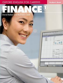 OXFORD ENGLISH FOR CAREERS. FINANCE 1: STUDENT'S BOOK