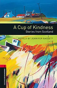 Oxford Bookworms 3. Cup Of Kindness Mp3 Pack