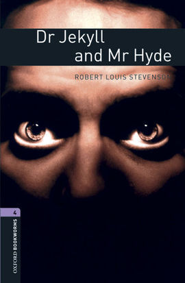 OXFORD BOOKWORMS LIBRARY 4: DR. JEKYLL & MR HYDE DIG PACK