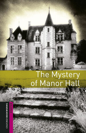 OXFORD BOOKWORMS STARTER. THE MYSTERY OF MANOR HALL MP3 PACK