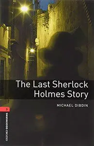 Oxford Bookworms 3. The Last Sherlock Holmes Story Mp3 Pack
