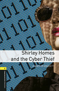 OXFORD BOOKWORMS 1. SHIRLEY HOMES AND THE CYBER THIEF MP3 PACK