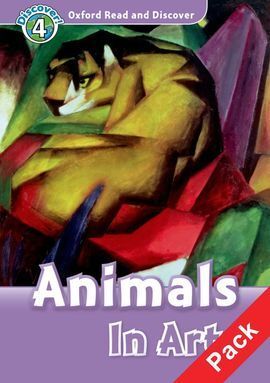 OXFORD READ AND DISCOVER 4. ANIMALS IN ART AUDIO CD PACK