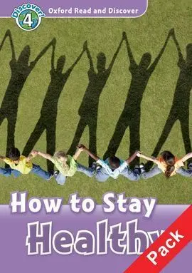Oxford Read & Discover. Level 4. How To Stay Healthy: Audio Cd Pack