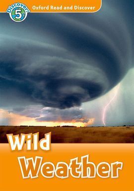 OXFORD READ & DISCOVER. LEVEL 5. WILD WEATHER: AUDIO CD PACK