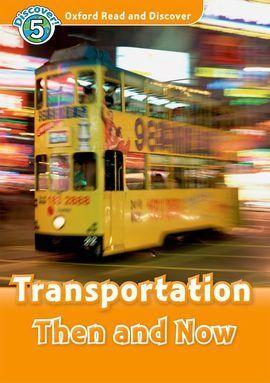 OXFORD READ AND DISCOVER 5. TRANSPORTATION THEN AND NOW AUDIO CD PACK