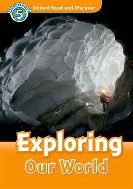 OXFORD READ & DISCOVER. LEVEL 5. EXPLORING OUR WORLD: AUDIO CD PACK