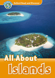 OXFORD READ & DISCOVER. LEVEL 5. ALL ABOUT ISLANDS: AUDIO CD PACK