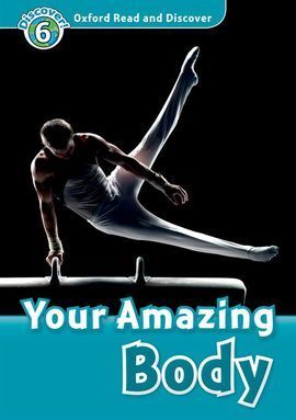OXFORD READ & DISCOVER. LEVEL 6. YOUR AMAZING BODY: AUDIO CD PACK