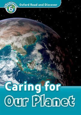 OXFORD READ & DISCOVER. LEVEL 6. CARING FOR OUR PLANET: AUDIO CD PACK