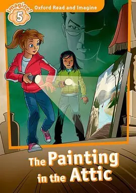 Oxford Read And Imagine 5. The Painting In The Attic Audio Mp3