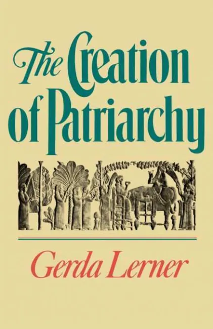 The Creation Of Patriarchy (Revised) ( Women And History; V. 1 )