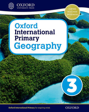 OXFORD INTERNATIONAL PRIMARY GEOGRAPHY 3