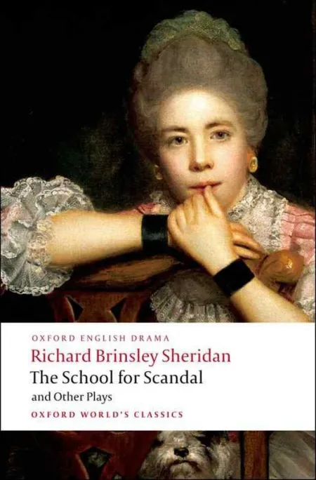 Oxford World's Classics: The School For Scandal And Other Plays