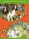 Dogs. The Big Show
