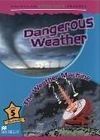 DANGEROUS WEATHER: WEATHER MACHINE