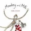 Monkey And me