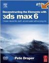 DECONSTRUCTING THE ELEMENTS WITH 3DS MAX 6
