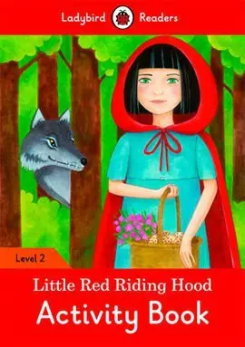Little Red Riding Hood : Ladybird Readers Level 2 Activity Book
