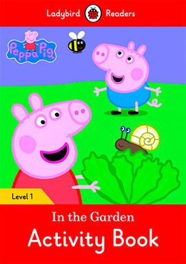 PEPPA PIG : IN THE GARDEN