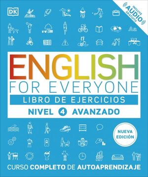 ENGLISH FOR EVERYONE - LIBRO DE EJERCICIOS (NIVEL 4 AVANZADO)