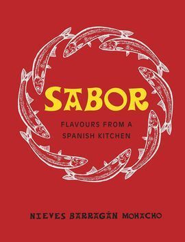 SABOR : FLAVOURS FROM A SPANISH KITCHEN