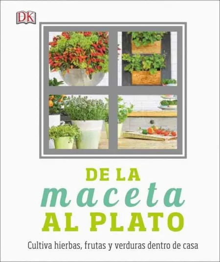 De la Maceta Al Plato