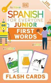 SPANISH FOR EVERYONE JUNIOR FIRST WORDS FLASH CARDS