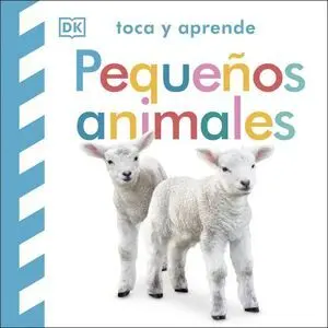 Toca y Aprende - Pequeños Animales