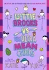Lottie Brooks Vs The Ultra Mean Girls