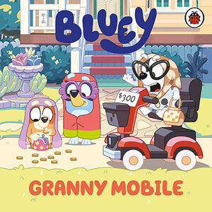 BLUEY: GRANNY MOBILE