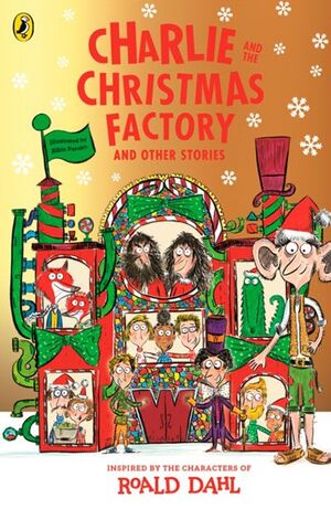 CHARLIE AND THE CHRISTMAS FACTORY