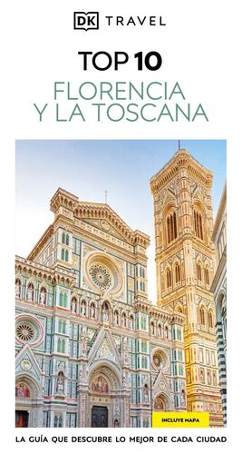 FLORENCIA Y LA TOSCANA (GUÍAS VISUALES TOP 10)