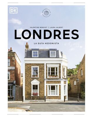 LONDRES. LA GUÍA HEDONISTA (PEQUEÑOS ATLAS HEDONISTAS)