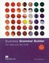 BUSINESS GRAMMAR BUILDER. FOR CLASS AND SELF STUDY