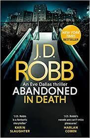 ABANDONED IN DEATH: AN EVE DALLAS THRILLER